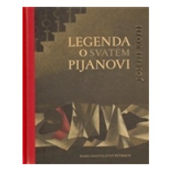 Legenda o svatém pijanovi - Joseph Roth