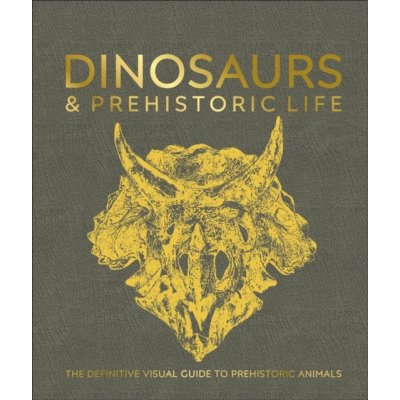 Dinosaurs and Prehistoric Life - Dorling Kindersley – Zbozi.Blesk.cz