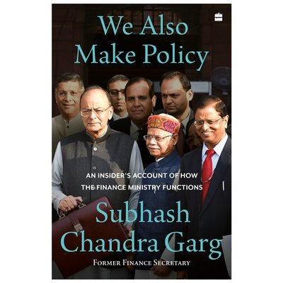We Also Make Policy - An Insider's Account of How the Finance Ministry Functions Garg Subhash ChandraPevná vazba