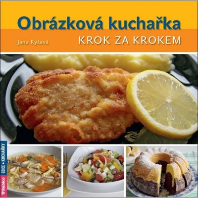 Obrázková kuchařka pro začátečníky - Jana Ryšavá