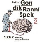 Ranní špek 2 - 100+2 hádanka na cesty, na chatu, na nervy, pro radost Radioservis a. s. – Hledejceny.cz