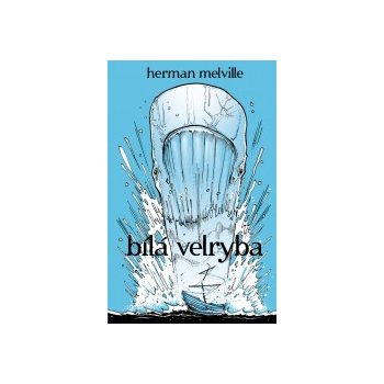 Bílá velryba Herman Melville