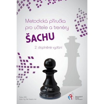 Metodická příručka pro učitele a trenéry šachu - Petr Herejk – Zbozi.Blesk.cz