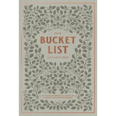 Our Bucket List Adventures: Plan Your Life Dreams as a Couple and Celebrate Your Favorite Memories Herold KoriePevná vazba – Hledejceny.cz