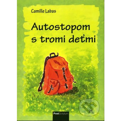 Autostopom s tromi deťmi - Camille Labas