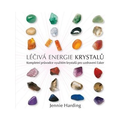 Léčivá energie krystalů - Jennie Hardingová – Zboží Mobilmania
