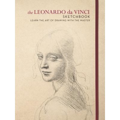 The Leonardo Da Vinci Sketchbook: Learn the Art of Drawing with the Master Da Vinci LeonardoPaperback