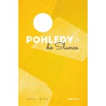 Pohledy do slunce - Pavel Míča – Hledejceny.cz