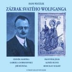 Zázrak svatého Wolfganga - Hans Watzlik – Hledejceny.cz