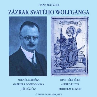 Zázrak svatého Wolfganga - Hans Watzlik – Hledejceny.cz