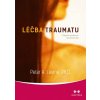 Kniha Léčba traumatu - Program probuzení moudrosti těla - Peter A. Levine