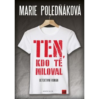 Ten, kdo tě miloval