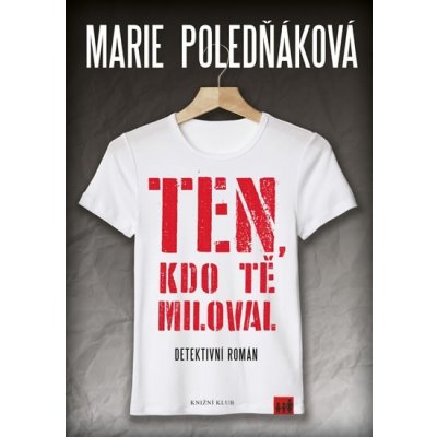 Ten, kdo tě miloval