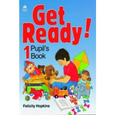 Get Ready! 1- Pupil\'s Book - Felicity Hopkins – Zbozi.Blesk.cz