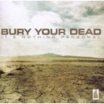 Bury Your Dead - It's Nothing Personal CD – Hledejceny.cz