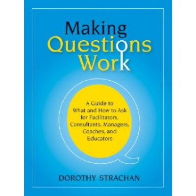 Making Questions Work - D. Strachan A Guide to How