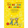 Od zápisu do lavice 11. díl - Soubor pracovních listů pro optimální rozvoj schopností a dovedností předškoláka. - Ivana Vlková