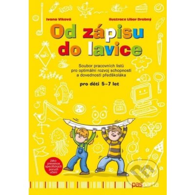 Od zápisu do lavice 11. díl - Soubor pracovních listů pro optimální rozvoj schopností a dovedností předškoláka. - Ivana Vlková – Zbozi.Blesk.cz