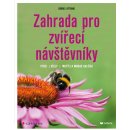 Zahrada pro zvířecí návštěvníky. ptáci, včely, motýli a mnoho dalších - Oftring Bärbel - Grada