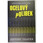 Ocelový polibek - Jeffery Deaver – Hledejceny.cz