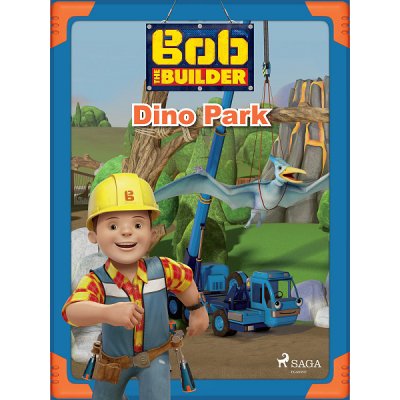 Bob the Builder: Dino Park – Sleviste.cz