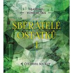 Sběratelé ostatků - Vlastimil Vondruška - čte Pavel Soukup – Hledejceny.cz