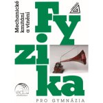 Fyzika pro gymnázia – Mechanické kmitání a vlnění (kniha + ED) - Oldřich Lepil – Hledejceny.cz