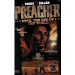Preacher 2: Until the End of the World - Garth Ennis, Steve Dillon (ilustrátor) – Hledejceny.cz