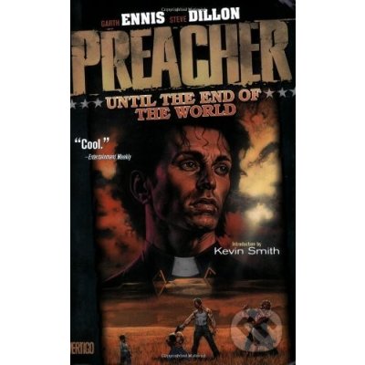Preacher 2: Until the End of the World - Garth Ennis, Steve Dillon (ilustrátor) – Hledejceny.cz