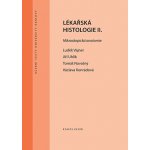 Lékařská histologie II. Mikroskopická anatomie – Hledejceny.cz