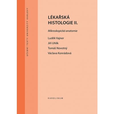 Lékařská histologie II. Mikroskopická anatomie – Hledejceny.cz