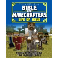 Unofficial Bible for Minecrafters: Life of Jesus