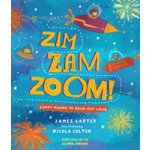 Zim Zam Zoom! - Zappy Poems to Read Out Loud (Carter James) – Zbozi.Blesk.cz