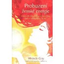 Probuzení ženské energie - Miranda Gray