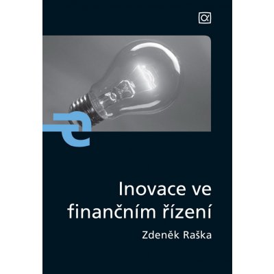Inovace ve finančním řízení - Zdeněk Raška – Hledejceny.cz