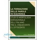 La formazione delle parole in diacronia