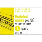 HUDEBNÍ NAUKA PRO 1.ROČNÍK ZUŠ PS - Šípková H.,Vozar M. – Zboží Dáma
