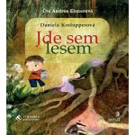 Jde sem lesem - Daniela Krolupperová – Hledejceny.cz