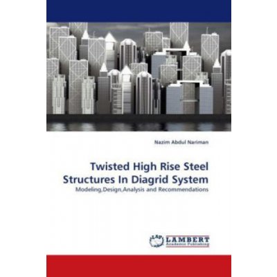 Twisted High Rise Steel Structures In Diagrid System – Hledejceny.cz