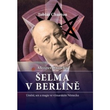 Aleister Crowley: Šelma v Berlíně