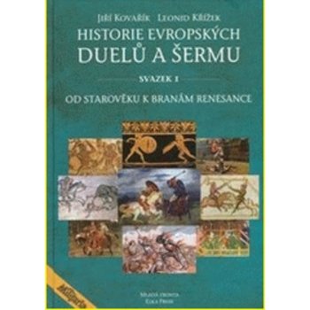 Historie evropských duelů a šermu I - Od starověku k branám