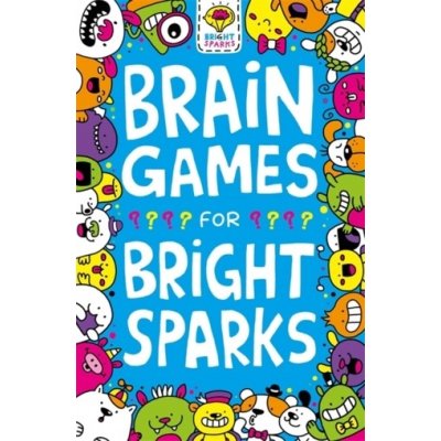 Brain Games for Bright Sparks - Gareth Moore, Jess Bradley