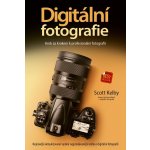 Digitální fotografie: Krok za krokem k profesionální fotografii – Zboží Mobilmania