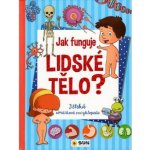 Dětská obrázková encyklopedie - Jak funguje lidské tělo? – Zbozi.Blesk.cz
