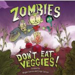 Zombies Don't Eat Veggies – Hledejceny.cz