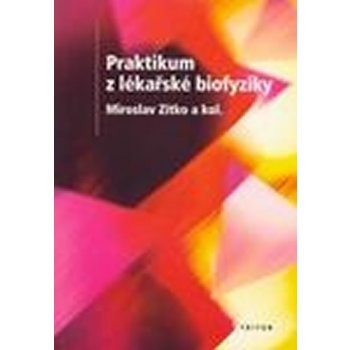 Praktikum z lékařské biofyziky - Miroslav Zitko