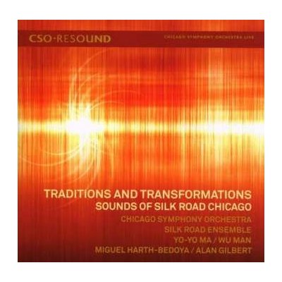 Traditions And Transformations - Sounds Of Silk Road Chicago / Chicago Symphony Orchestra / Yo - Yo Ma – Zbozi.Blesk.cz