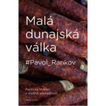 Pavol Rankov Malá dunajská válka – Hledejceny.cz