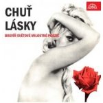 Chuť lásky. Brevíř světové milostné poezie - indická Lidová, Kálidása, Šílábhatáriká, Amaruh, Bhartrharih – Hledejceny.cz