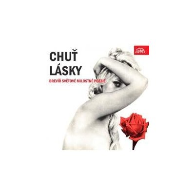 Chuť lásky. Brevíř světové milostné poezie - indická Lidová, Kálidása, Šílábhatáriká, Amaruh, Bhartrharih – Hledejceny.cz